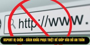 Bsport Bị Chặn