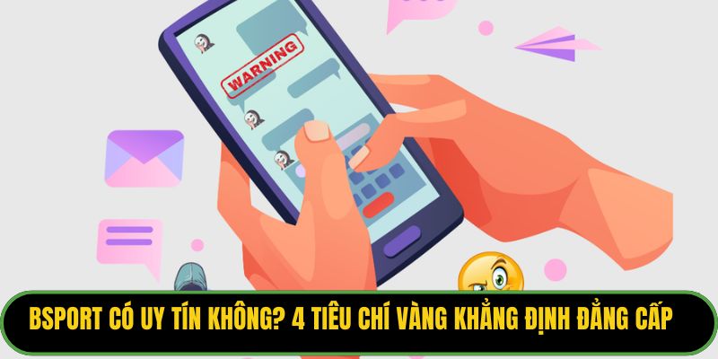 Bsport Có Uy Tín Không