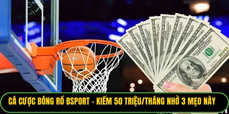 Cá Cược Bóng Rổ