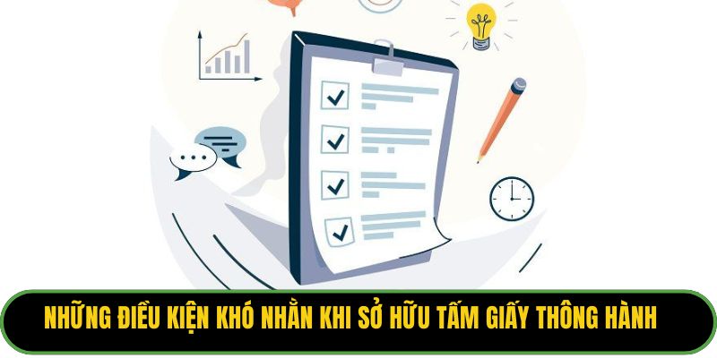 Những điều kiện khó nhằn khi sở hữu tấm giấy thông hành