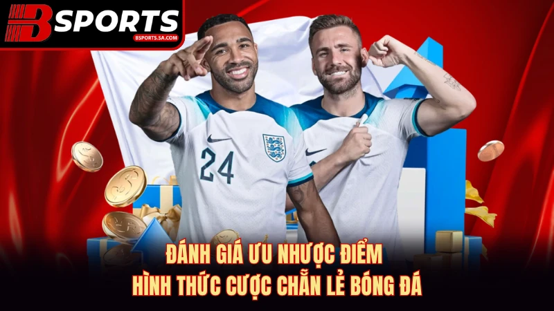 Đánh giá ưu nhược điểm hình thức cược chẵn lẻ bóng đá