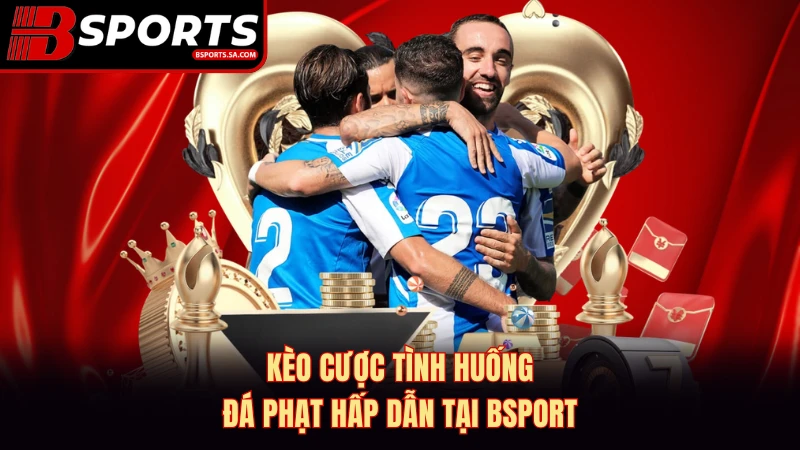 Kèo cược tình huống đá phạt hấp dẫn tại Bsport