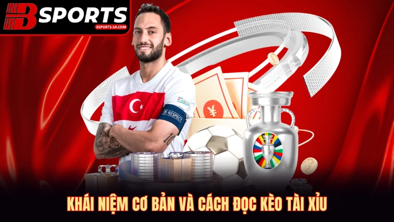 Khái niệm cơ bản và cách đọc kèo tài xỉu