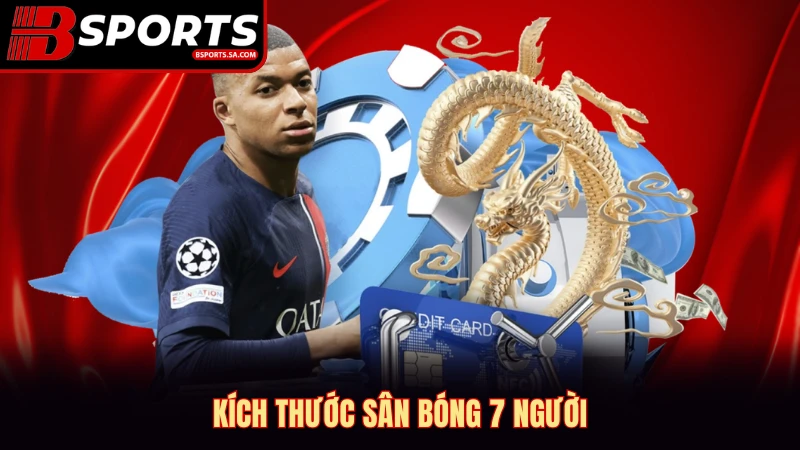 Kích thước sân bóng 7 người.