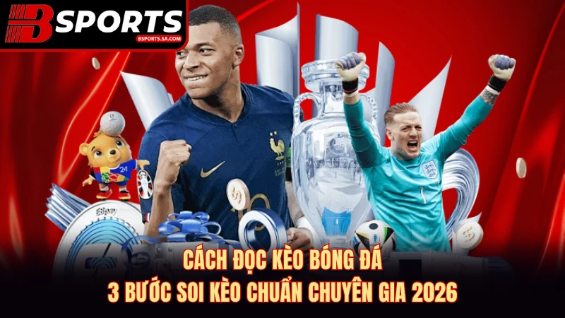 Cách Đọc Kèo Bóng Đá